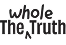 Whole The Truth